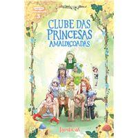 Clube das Princesas Amaldiçoadas - Livro 3