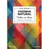 Cozinha natural todos os dias
