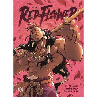 Red Flower 2 - O Leao Orgulhoso da Sua Crina