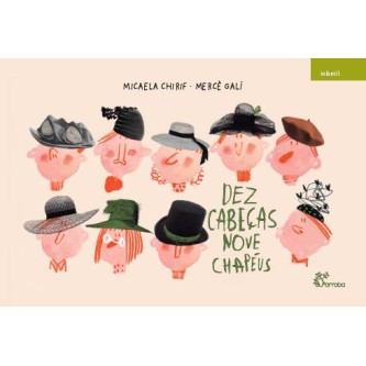 Dez cabeças nove chapéus