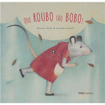 Que roubo tão bobo!