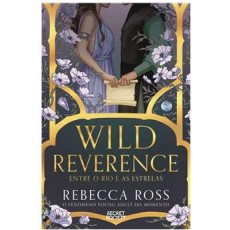 Wild Reverence - Entre o Rio e as Estrelas
