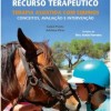 O Cavalo como Recurso Terapêutico
