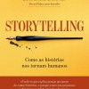 Storytelling - Como as Histórias nos Tornam Humanos
