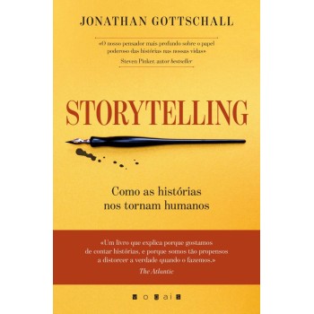 Storytelling - Como as Histórias nos Tornam Humanos