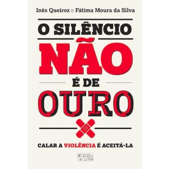 O Silêncio Não é de Ouro