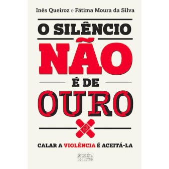 O Silêncio Não é de Ouro