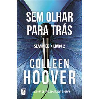 Sem Olhar Para Trás - Slammed livro 2