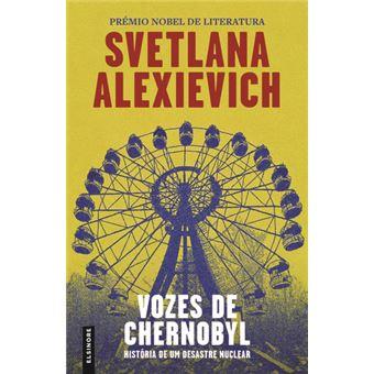 Vozes de Chernobyl - História de um Desastre Nuclear
