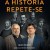 A História Repete-se