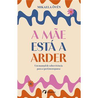 A Mãe Está a Arder