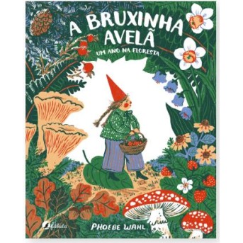 A Bruxinha Avelã - Um Ano na Floresta