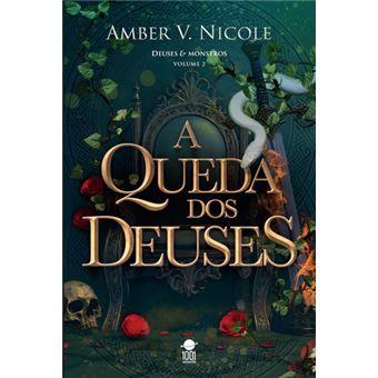 A Queda dos Deuses - Deuses & Monstros - Volume 2