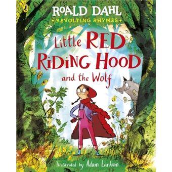 Revolting Rhymes - Little Red Riding Hood
