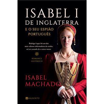 Isabel I de Inglaterra e o seu Espião Português