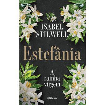 Estefânia - A Rainha Virgem