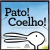 Pato! Coelho!