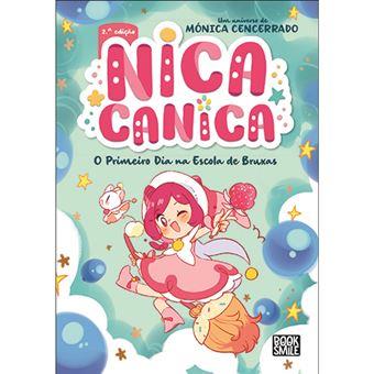 Nica Canica - Livro 1: O Primeiro Dia na Escola de Bruxas