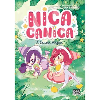 Nica Canica - Livro 3: A Caneta Mágica