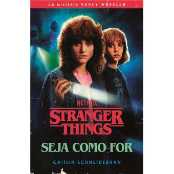 Stranger Things - Seja Como For