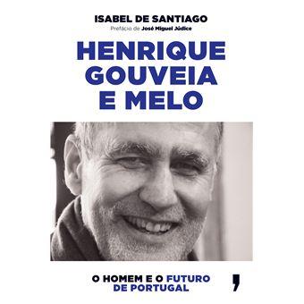 Henrique Gouveia e Melo - O Homem e o Futuro de Portugal