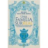 Uma Família Surreal - Biografia de Todos os Reis e Rainhas de Portugal