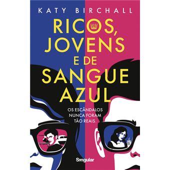 Ricos, Jovens e de Sangue Azul