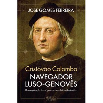 Cristóvão Colombo - Navegador Luso-Genovês