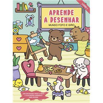 Aprende a Desenhar - Mundo Fofo e Giro - Livro 1