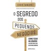 O Segredo dos Pequenos Negócios
