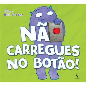 Não Carregues no Botão!
