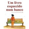 Um Livro Esquecido Num Banco