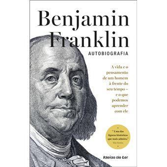 Benjamin Franklin - Autobiografia