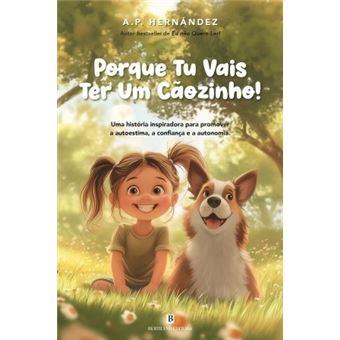 Porque Tu Vais Ter Um Cãozinho!