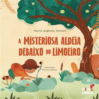 A Misteriosa Aldeia Debaixo do Limoeiro