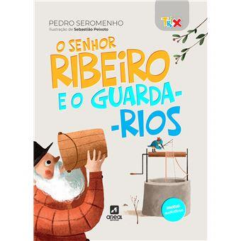 O Senhor Ribeiro e o Guarda-Rios