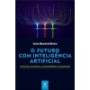 O Futuro com Inteligência Artificial
