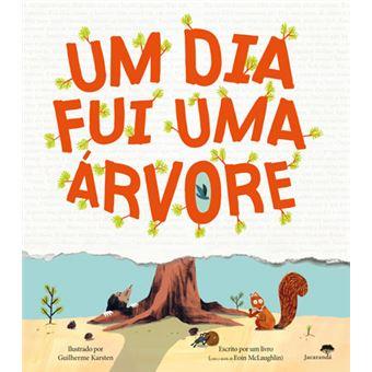 Um Dia Fui Uma Árvore