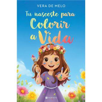 Tu Nasceste para Colorir a Vida