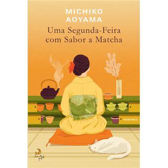 Uma Segunda-Feira com Sabor a Matcha