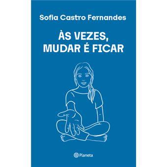 Às Vezes, Mudar é Ficar