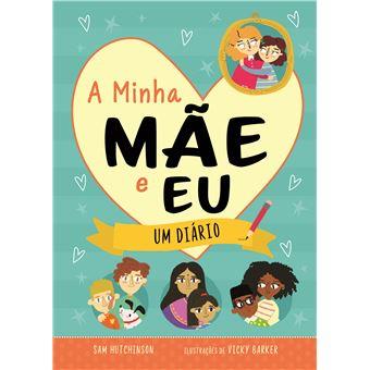 A Minha Mãe e Eu - Um Diário