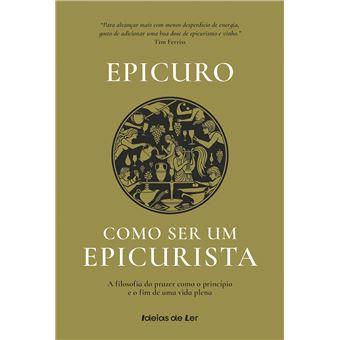 Como ser um Epicurista