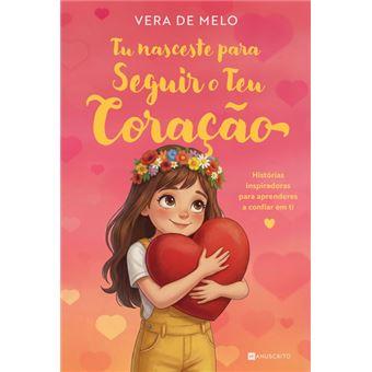 Tu Nasceste para Seguir o Teu Coração