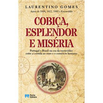 Cobiça, Esplendor e Miséria