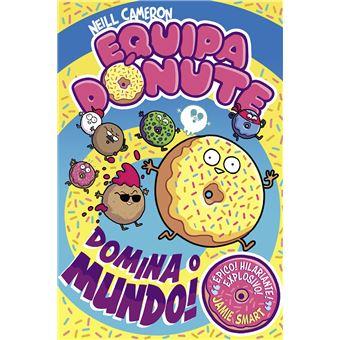 Equipa Dónute - Livro 01 - Domina o Mundo!
