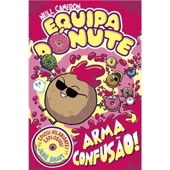 Equipa Dónute - Livro 02 - Arma Confusão!