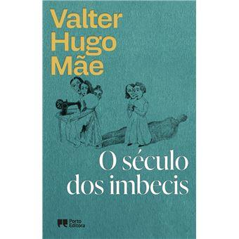 O Século dos Imbecis
