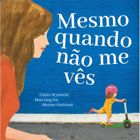 Mesmo quando não me vês