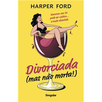 Divorciada (mas não morta!)